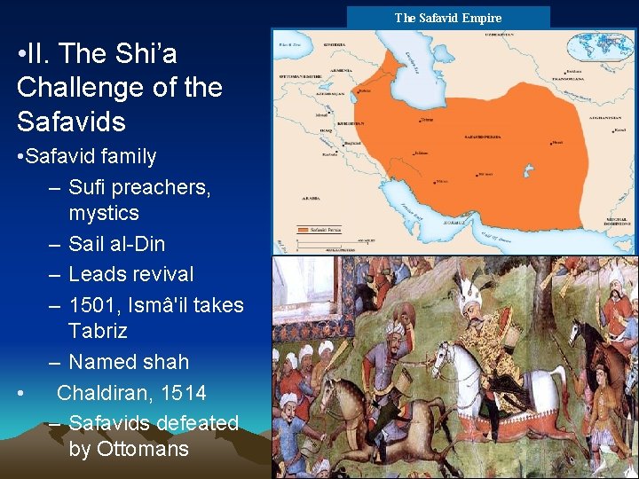 The Safavid Empire • II. The Shi’a Challenge of the Safavids • Safavid family