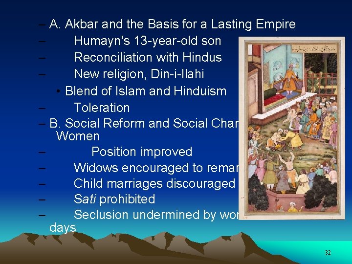– A. Akbar and the Basis for a Lasting Empire – Humayn's 13 year