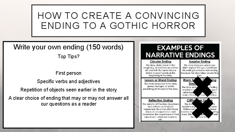 HOW TO CREATE A CONVINCING ENDING TO A GOTHIC HORROR Write your own ending