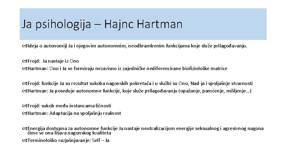 Ja psihologija – Hajnc Hartman Ideja o autonomiji Ja i njegovim autonomnim, neodbrambenim funkcijama