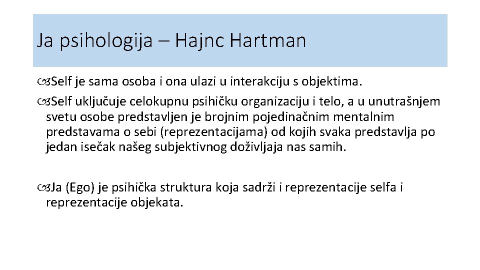 Ja psihologija – Hajnc Hartman Self je sama osoba i ona ulazi u interakciju