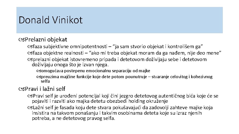 Donald Vinikot Prelazni objekat faza subjektivne omnipotentnosti – “ja sam stvorio objekat i kontrolišem