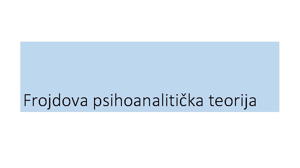 Frojdova psihoanalitička teorija 