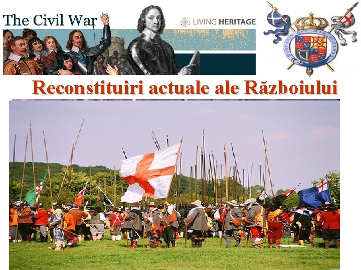 Războiul Civil (16381649) Reconstituiri actuale Războiului 