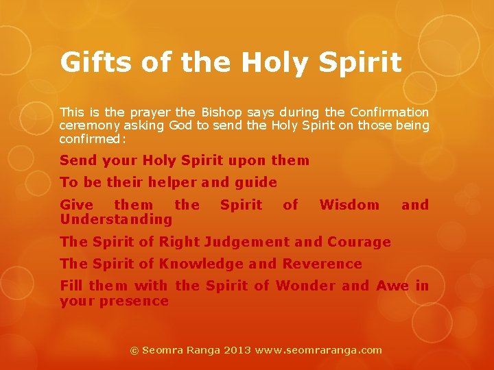 Gifts of the Holy Spirit This is the prayer the Bishop says during the