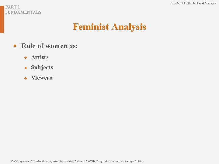 Chapter 1. 10 Content and Analysis PART 1 FUNDAMENTALS Feminist Analysis § Role of