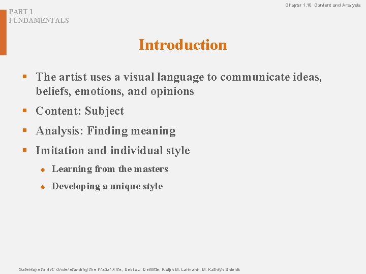 Chapter 1. 10 Content and Analysis PART 1 FUNDAMENTALS Introduction § The artist uses