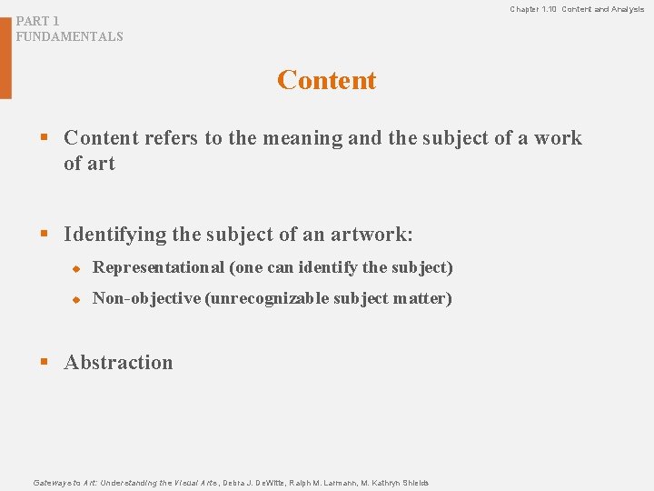 Chapter 1. 10 Content and Analysis PART 1 FUNDAMENTALS Content § Content refers to