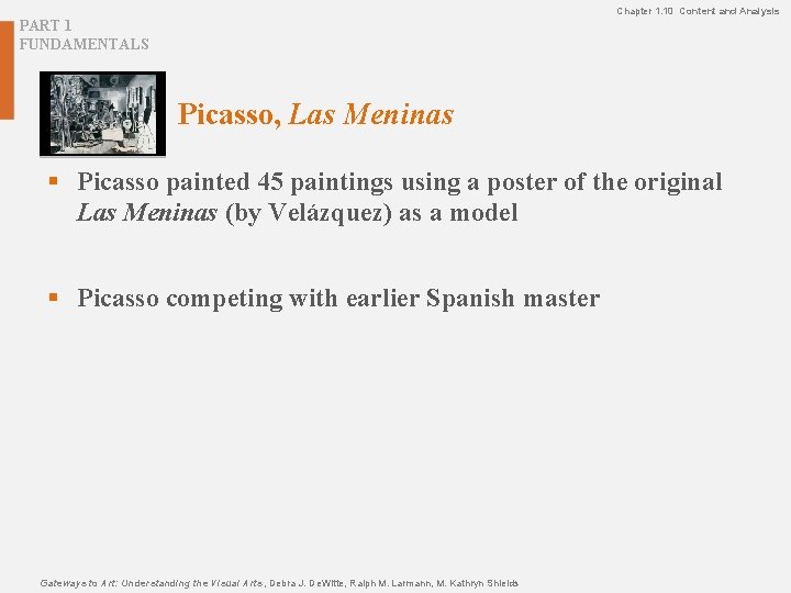 Chapter 1. 10 Content and Analysis PART 1 FUNDAMENTALS Picasso, Las Meninas § Picasso