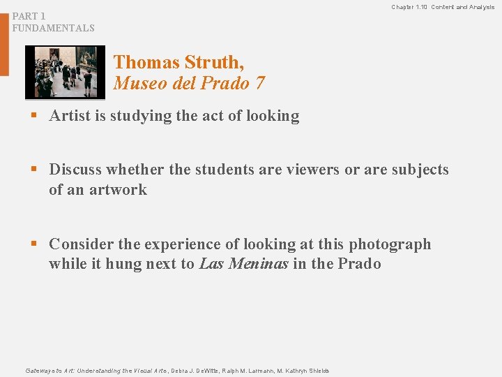 Chapter 1. 10 Content and Analysis PART 1 FUNDAMENTALS Thomas Struth, Museo del Prado