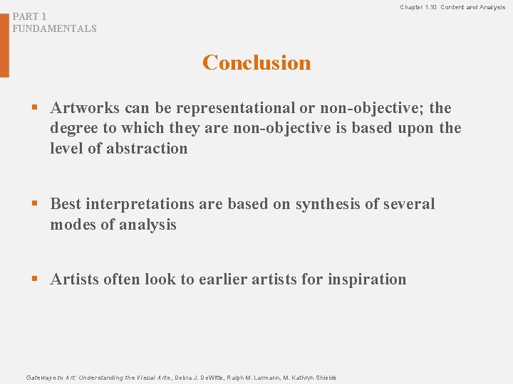 Chapter 1. 10 Content and Analysis PART 1 FUNDAMENTALS Conclusion § Artworks can be