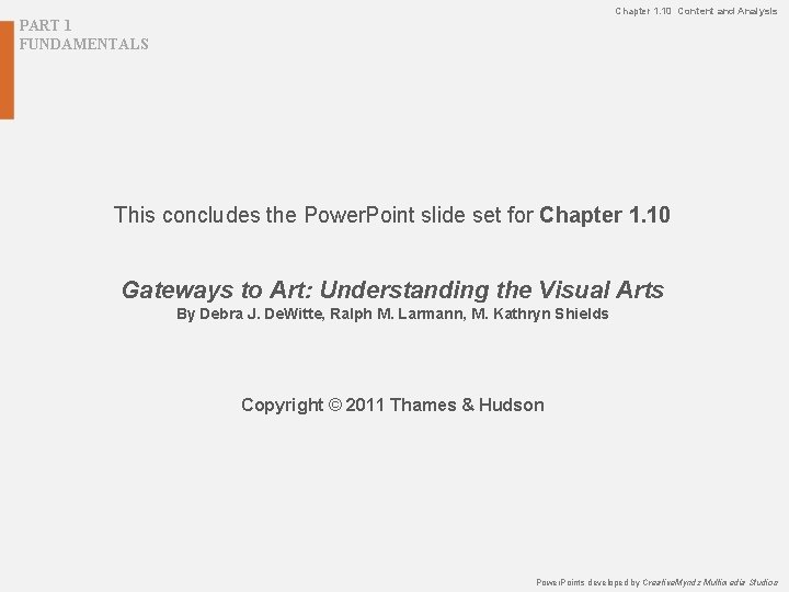 Chapter 1. 10 Content and Analysis PART 1 FUNDAMENTALS This concludes the Power. Point