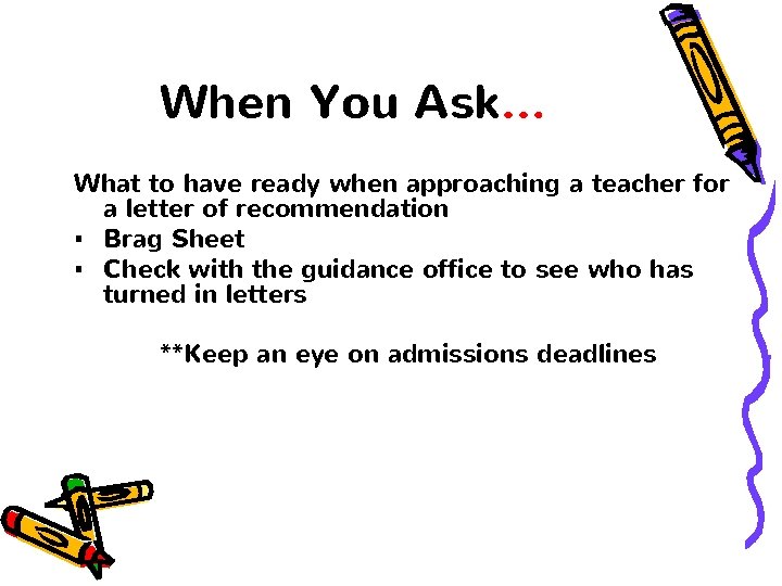 When You Ask… What to have ready when approaching a teacher for a letter