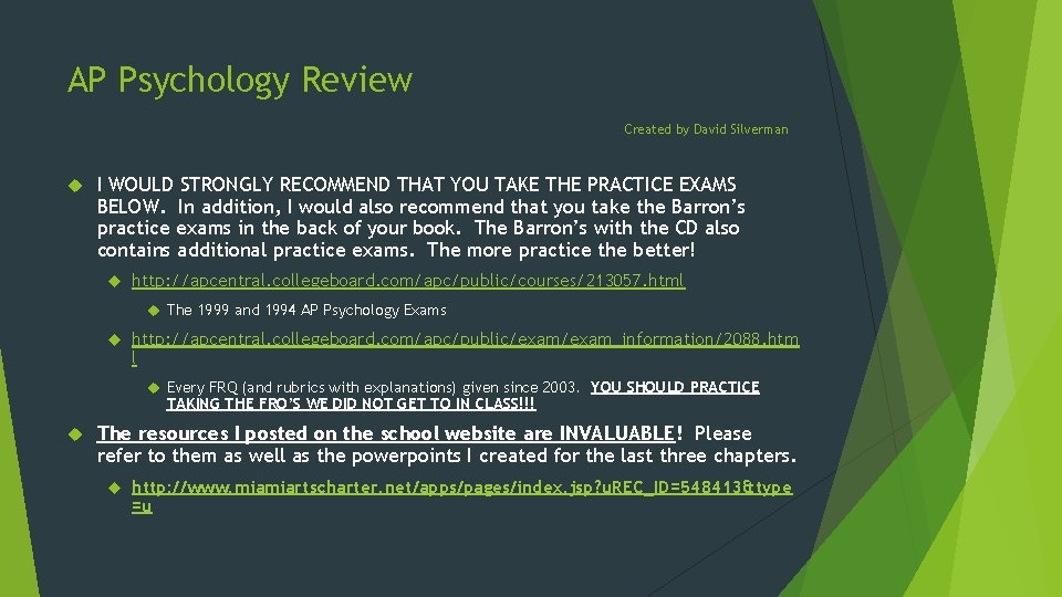 AP Psychology Review Created by David Silverman I WOULD STRONGLY RECOMMEND THAT YOU TAKE