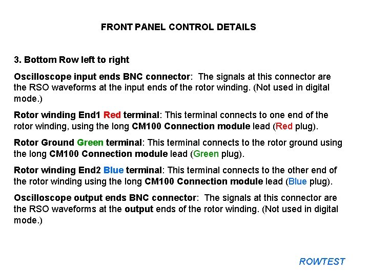 FRONT PANEL CONTROL DETAILS 3. Bottom Row left to right Oscilloscope input ends BNC FRONT PANEL CONTROL DETAILS 3. Bottom Row left to right Oscilloscope input ends BNC