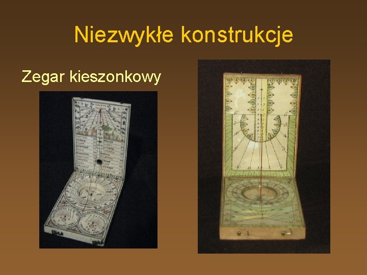 Niezwykłe konstrukcje Zegar kieszonkowy 