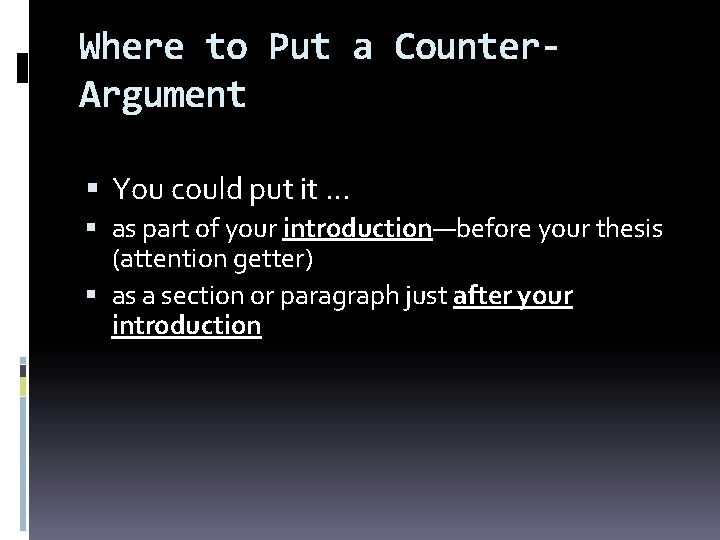 Where to Put a Counter. Argument You could put it … as part of Where to Put a Counter. Argument You could put it … as part of