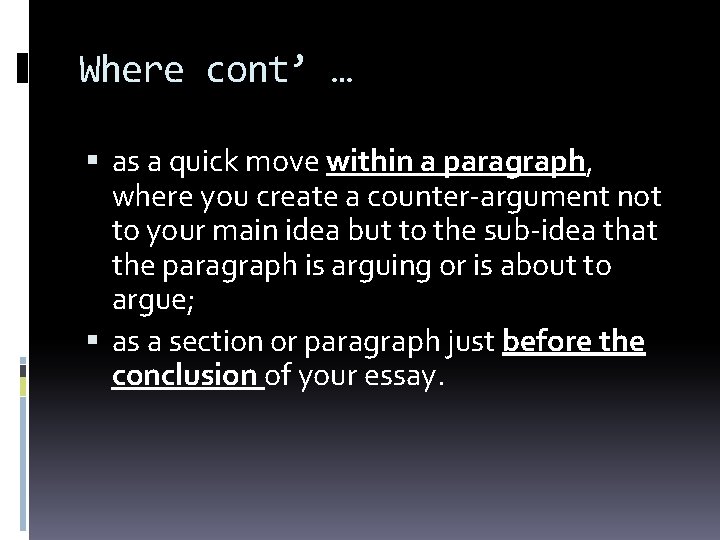 Where cont’ … as a quick move within a paragraph, where you create a Where cont’ … as a quick move within a paragraph, where you create a