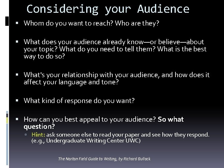Considering your Audience Whom do you want to reach? Who are they? What does Considering your Audience Whom do you want to reach? Who are they? What does