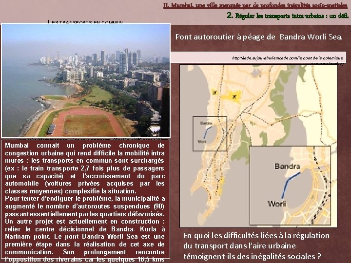 II. Mumbai, une ville marquée par de profondes inégalités socio-spatiales 2. Réguler les transports II. Mumbai, une ville marquée par de profondes inégalités socio-spatiales 2. Réguler les transports