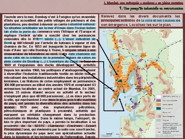 I. Mumbai, une métropole « moderne » en pleine mutation 1. Une presqu’île industrielle I. Mumbai, une métropole « moderne » en pleine mutation 1. Une presqu’île industrielle