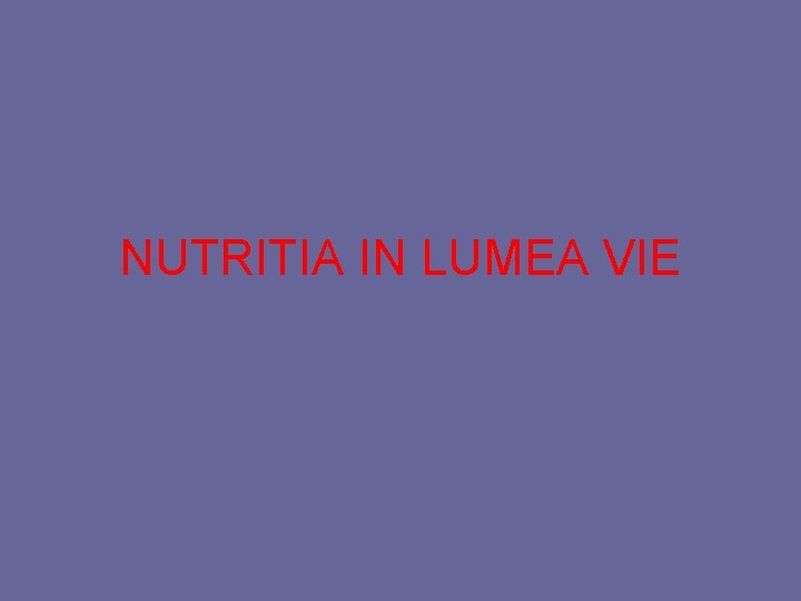 NUTRITIA IN LUMEA VIE 
