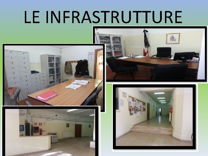 LE INFRASTRUTTURE LE INFRASTRUTTURE