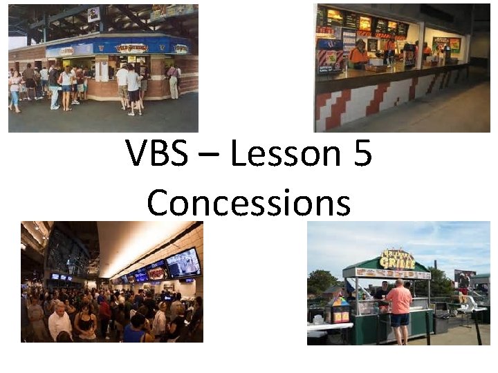 VBS – Lesson 5 Concessions VBS – Lesson 5 Concessions