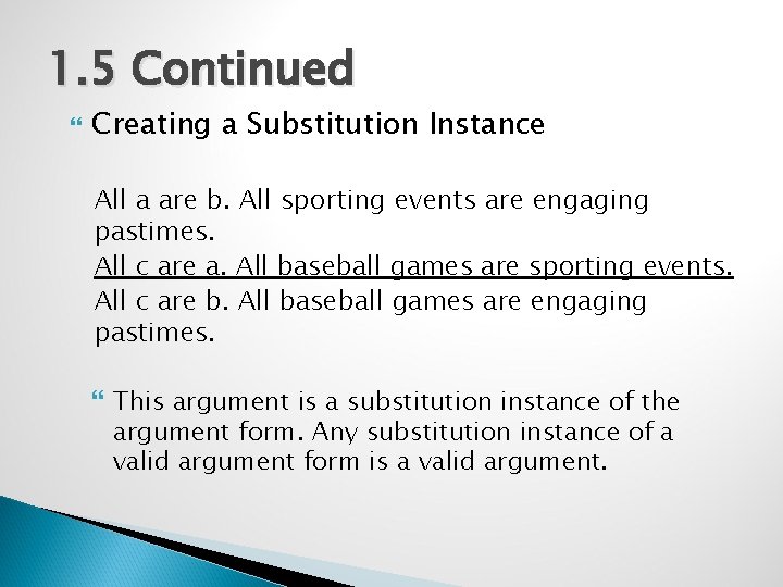 1. 5 Continued Creating a Substitution Instance All a are b. All sporting events 1. 5 Continued Creating a Substitution Instance All a are b. All sporting events