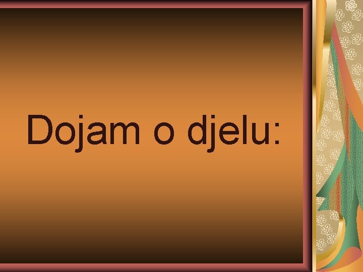 Dojam o djelu: 