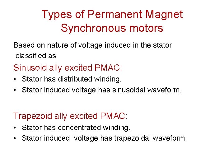 Types of Permanent Magnet Synchronous motors Based on nature of voltage induced in the