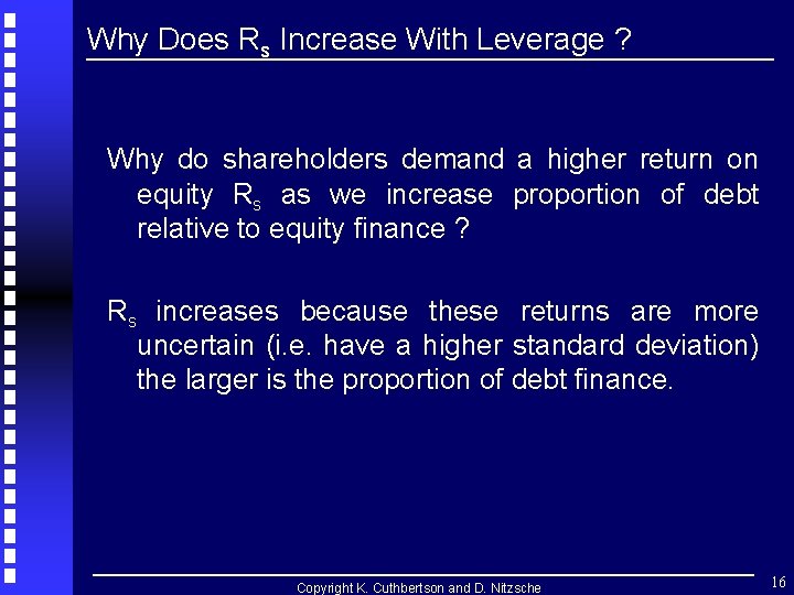 Why Does Rs Increase With Leverage ? Why do shareholders demand a higher return Why Does Rs Increase With Leverage ? Why do shareholders demand a higher return