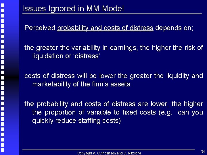 Issues Ignored in MM Model Perceived probability and costs of distress depends on; the Issues Ignored in MM Model Perceived probability and costs of distress depends on; the