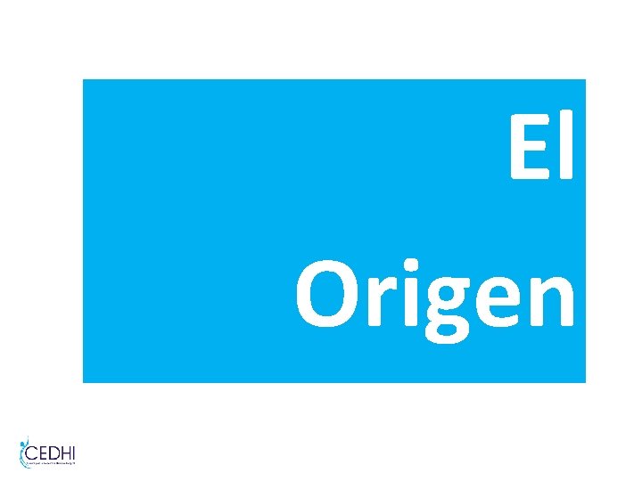 El Origen El Origen
