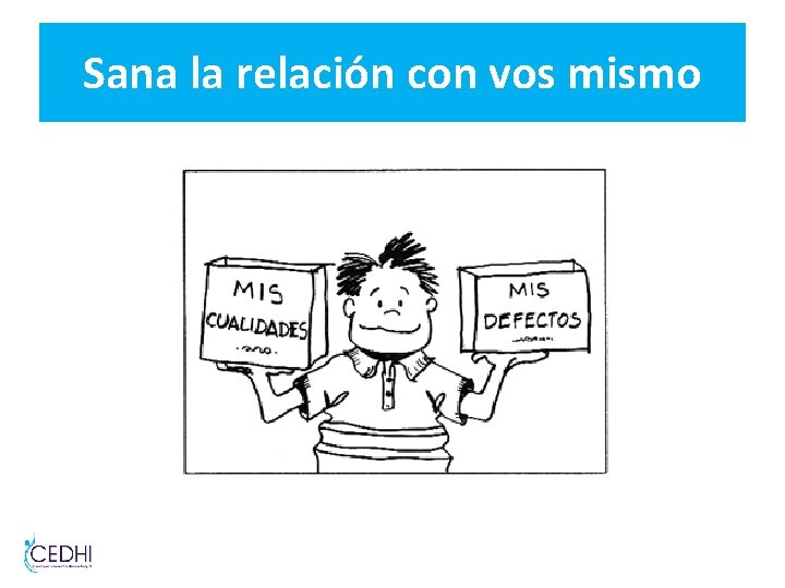 Sana la relación con vos mismo Sana la relación con vos mismo