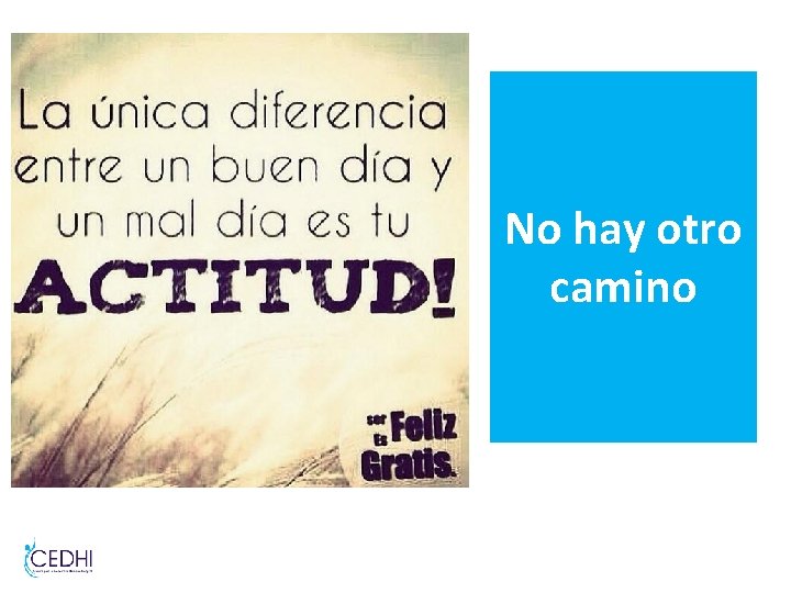 No hay otro camino No hay otro camino