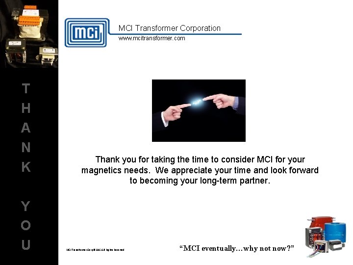 MCI Transformer Corporation www. mcitransformer. com T H A N K Y O U