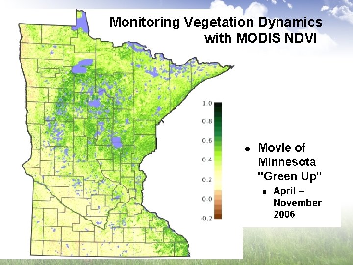 Monitoring Vegetation Dynamics with MODIS NDVI l Movie of Minnesota "Green Up" n April