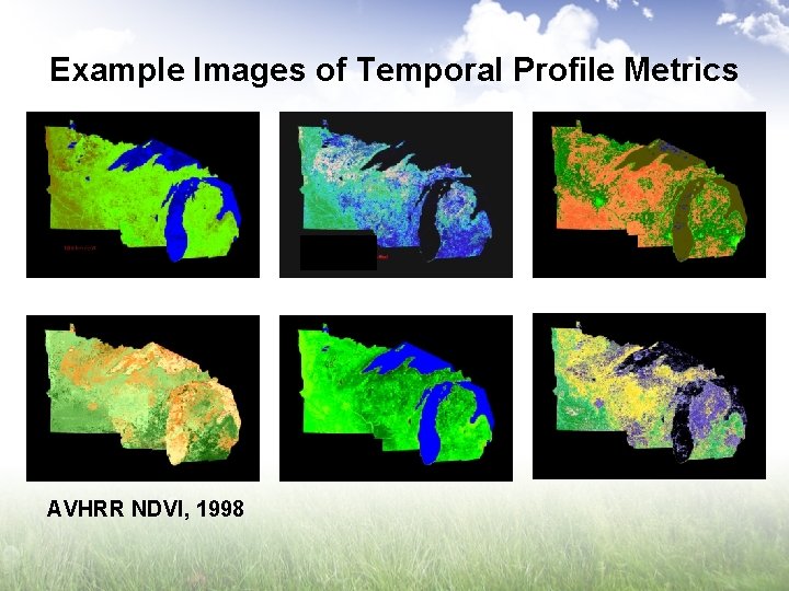 Example Images of Temporal Profile Metrics Start Date (1) Time of Peak (4) AVHRR