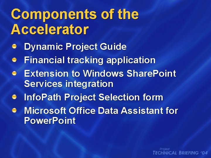 Components of the Accelerator Dynamic Project Guide Financial tracking application Extension to Windows Share.