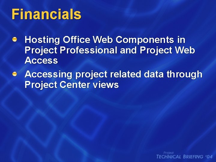 Financials Hosting Office Web Components in Project Professional and Project Web Accessing project related