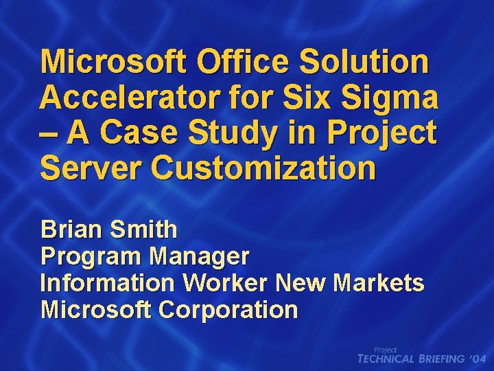 Microsoft Office Solution Accelerator for Six Sigma – A Case Study in Project Server