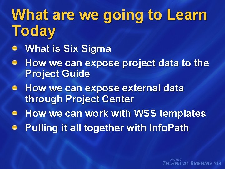 What are we going to Learn Today What is Six Sigma How we can