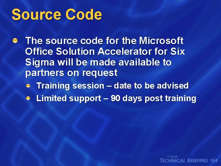 Source Code The source code for the Microsoft Office Solution Accelerator for Six Sigma