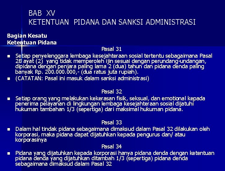 BAB XV KETENTUAN PIDANA DAN SANKSI ADMINISTRASI Bagian Kesatu Ketentuan Pidana n n n