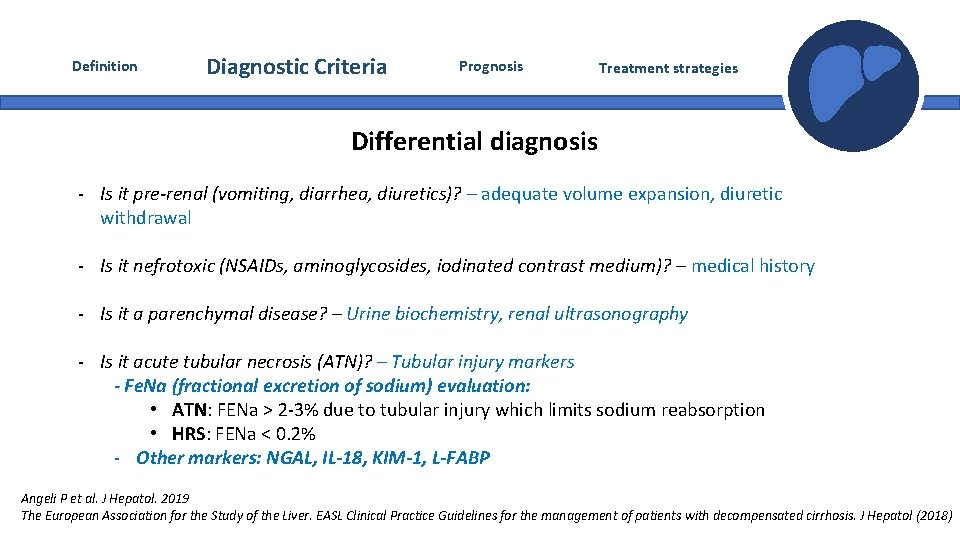 Definition Diagnostic Criteria Prognosis Treatment strategies Differential diagnosis - Is it pre-renal (vomiting, diarrhea, Definition Diagnostic Criteria Prognosis Treatment strategies Differential diagnosis - Is it pre-renal (vomiting, diarrhea,