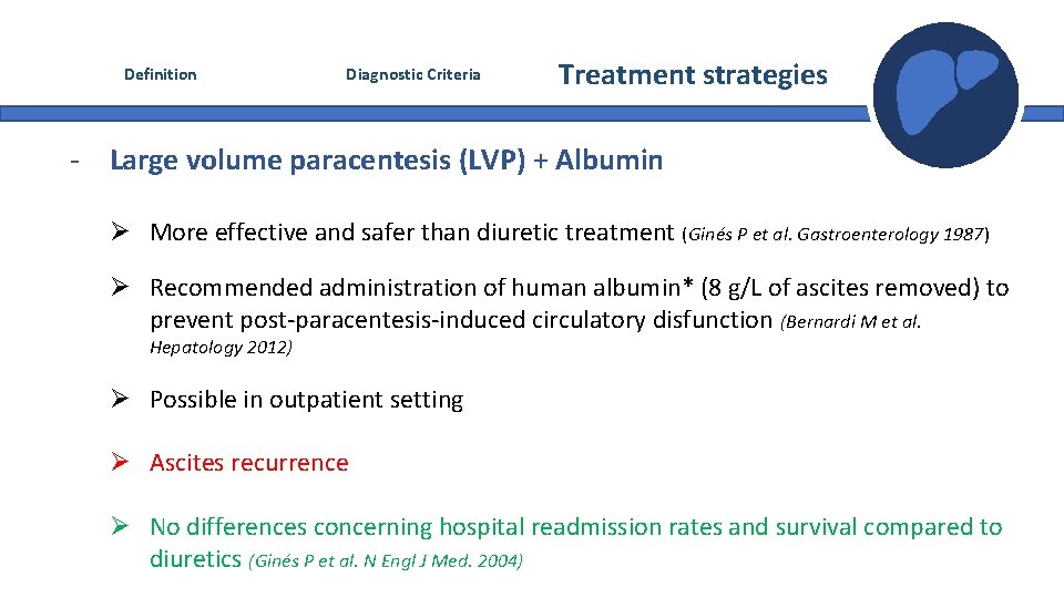 Definition Diagnostic Criteria Treatment strategies - Large volume paracentesis (LVP) + Albumin Ø More Definition Diagnostic Criteria Treatment strategies - Large volume paracentesis (LVP) + Albumin Ø More