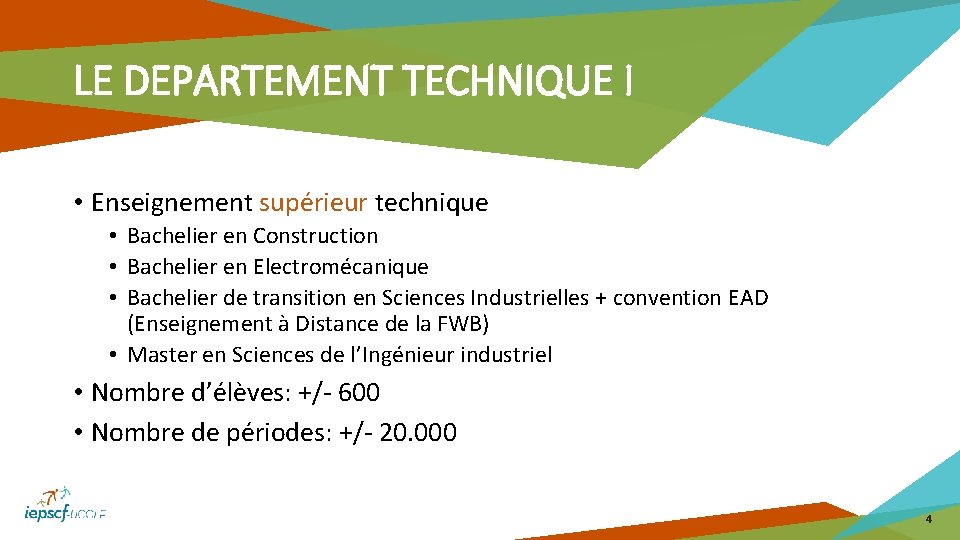 LE DEPARTEMENT TECHNIQUE I • Enseignement supérieur technique • Bachelier en Construction • Bachelier