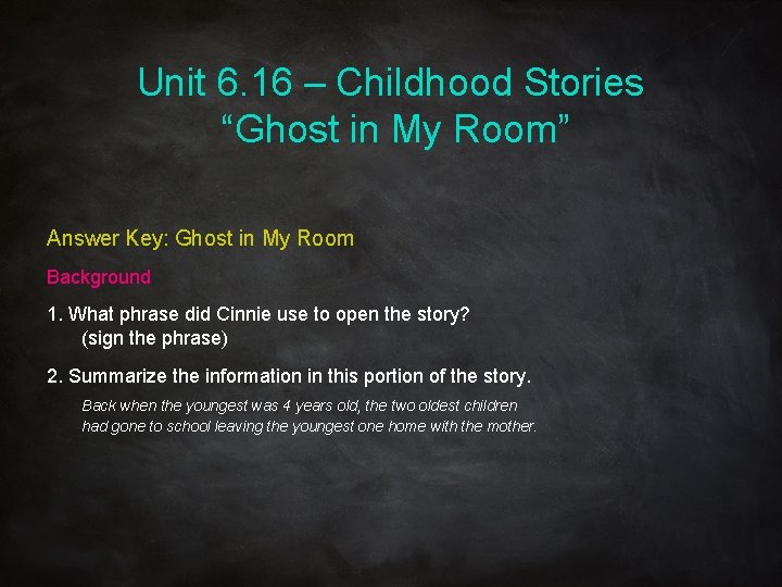 Unit 6. 16 – Childhood Stories “Ghost in My Room” Answer Key: Ghost in