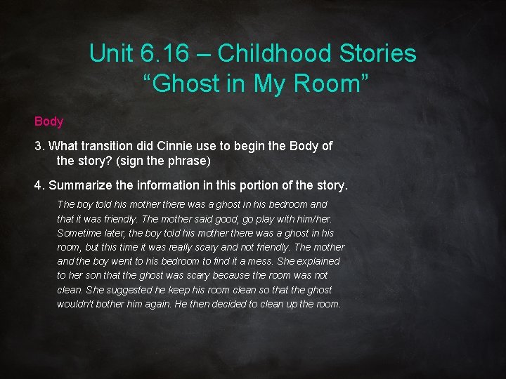 Unit 6. 16 – Childhood Stories “Ghost in My Room” Body 3. What transition